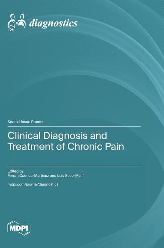 Clinical Diagnosis and Treatment of Chronic Pain