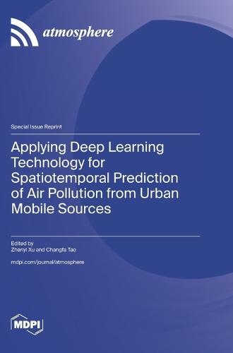Applying Deep Learning Technology for Spatiotemporal Prediction of Air Pollution from Urban Mobile Sources
