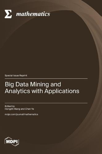 Big Data Mining and Analytics with Applications