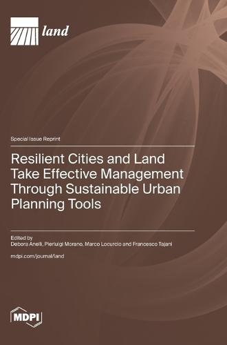 Resilient Cities and Land Take Effective Management Through Sustainable Urban Planning Tools