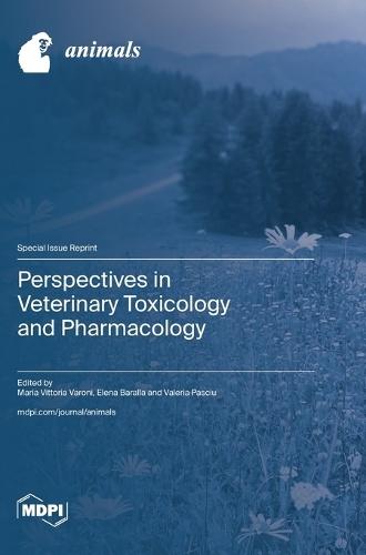 Perspectives in Veterinary Toxicology and Pharmacology