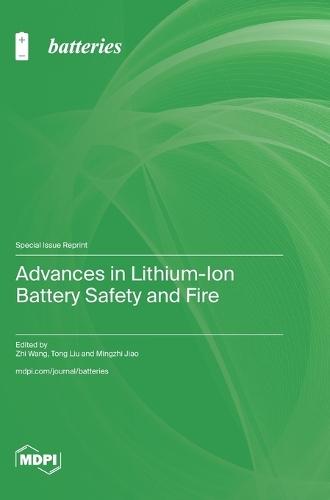 Advances in Lithium-Ion Battery Safety and Fire