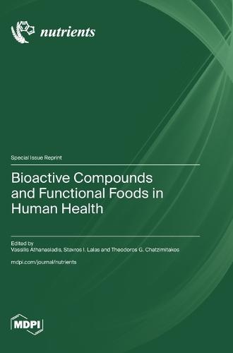 Bioactive Compounds and Functional Foods in Human Health