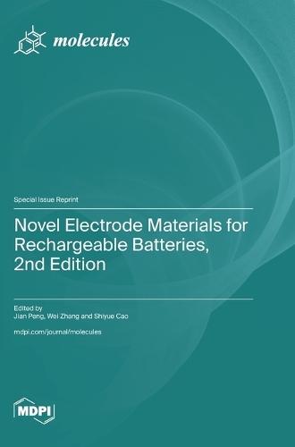 Novel Electrode Materials for Rechargeable Batteries, 2nd Edition