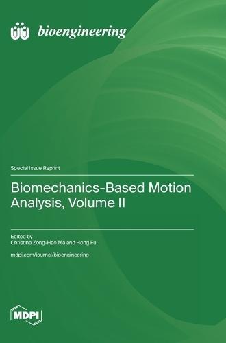 Biomechanics-Based Motion Analysis, Volume II