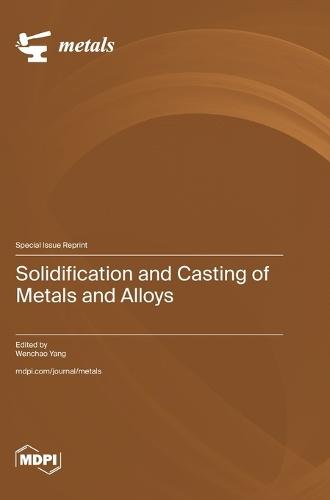 Solidification and Casting of Metals and Alloys