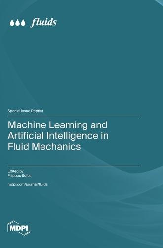 Machine Learning and Artificial Intelligence in Fluid Mechanics