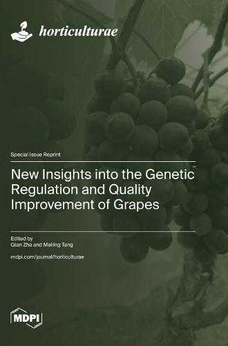 New Insights into the Genetic Regulation and Quality Improvement of Grapes