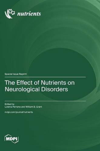 The Effect of Nutrients on Neurological Disorders