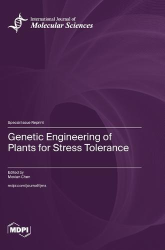 Genetic Engineering of Plants for Stress Tolerance