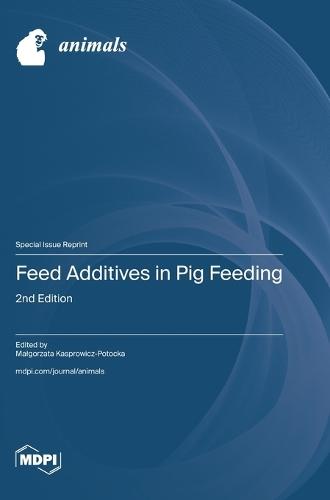 Feed Additives in Pig Feeding: 2nd Edition