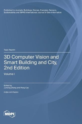3D Computer Vision and Smart Building and City, 2nd Edition: Volume I