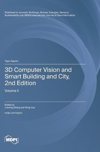 3D Computer Vision and Smart Building and City, 2nd Edition: Volume II