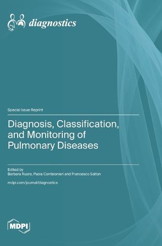 Diagnosis, Classification, and Monitoring of Pulmonary Diseases