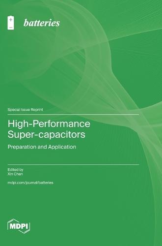 High-Performance Super-capacitors: Preparation and Application