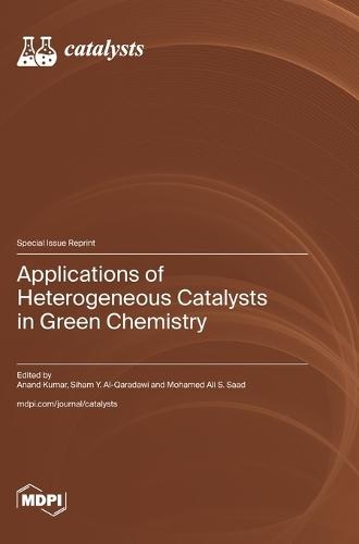 Applications of Heterogeneous Catalysts in Green Chemistry