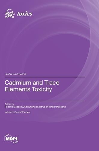 Cadmium and Trace Elements Toxicity