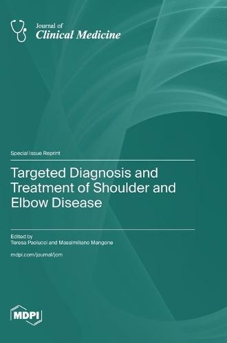 Targeted Diagnosis and Treatment of Shoulder and Elbow Disease