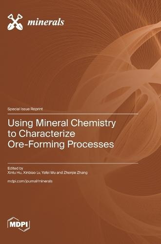 Using Mineral Chemistry to Characterize Ore-Forming Processes