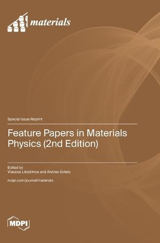 Feature Papers in Materials Physics (2nd Edition)