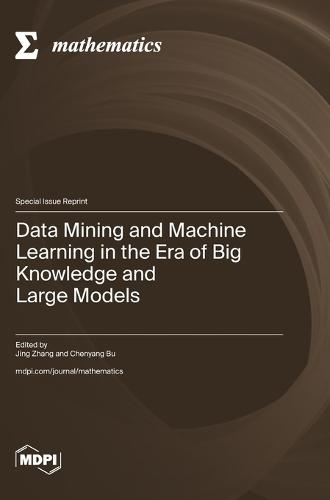 Data Mining and Machine Learning in the Era of Big Knowledge and Large Models