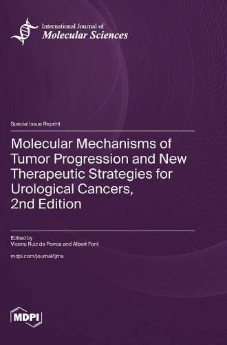 Molecular Mechanisms of Tumor Progression and New Therapeutic Strategies for Urological Cancers, 2nd Edition