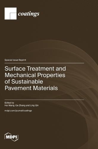 Surface Treatment and Mechanical Properties of Sustainable Pavement Materials