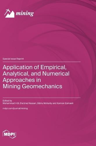 Application of Empirical, Analytical, and Numerical Approaches in Mining Geomechanics