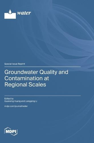 Groundwater Quality and Contamination at Regional Scales