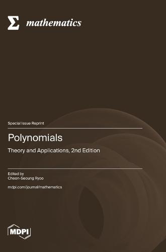 Polynomials: Theory and Applications, 2nd Edition