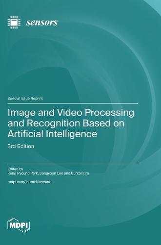 Image and Video Processing and Recognition Based on Artificial Intelligence: 3rd Edition
