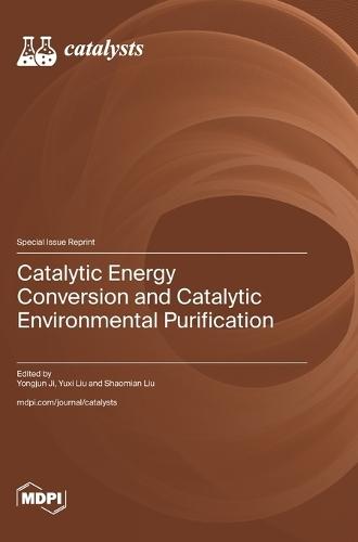 Catalytic Energy Conversion and Catalytic Environmental Purification
