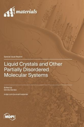 Liquid Crystals and Other Partially Disordered Molecular Systems