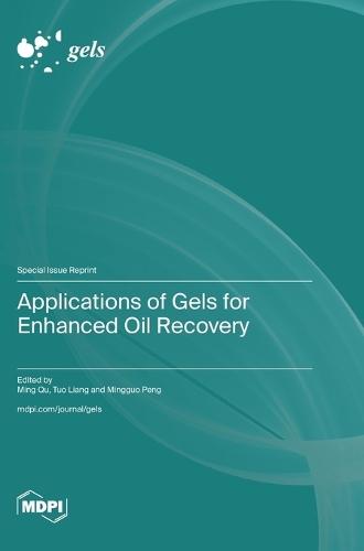 Applications of Gels for Enhanced Oil Recovery