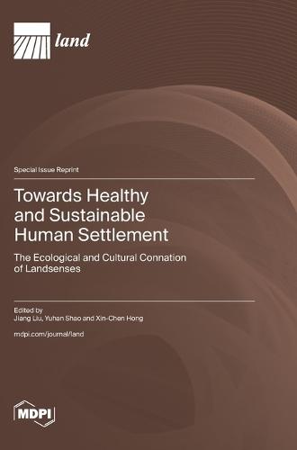 Towards Healthy and Sustainable Human Settlement: The Ecological and Cultural Connation of Landsenses