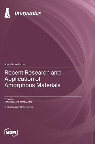 Recent Research and Application of Amorphous Materials