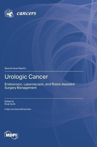 Urologic Cancer: Endoscopic, Laparoscopic, and Robot-Assisted Surgery Management