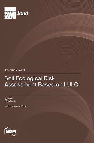 Soil Ecological Risk Assessment Based on LULC