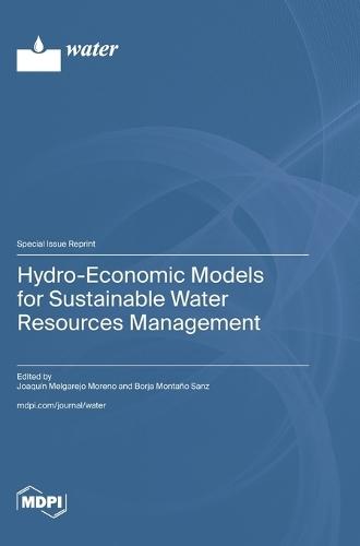 Hydro-Economic Models for Sustainable Water Resources Management