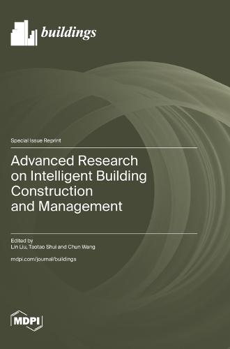 Advanced Research on Intelligent Building Construction and Management