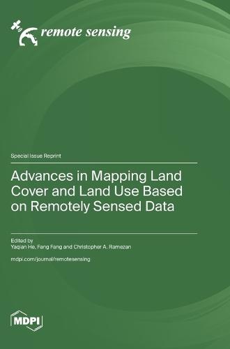 Advances in Mapping Land Cover and Land Use Based on Remotely Sensed Data