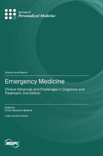 Emergency Medicine: Clinical Advances and Challenges in Diagnosis and Treatment, 2nd Edition