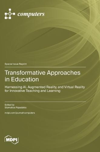 Transformative Approaches in Education: Harnessing AI, Augmented Reality, and Virtual Reality for Innovative Teaching and Learning