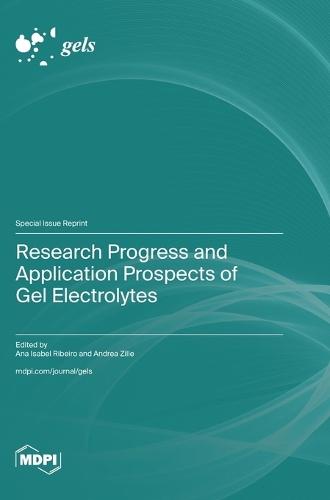 Research Progress and Application Prospects of Gel Electrolytes
