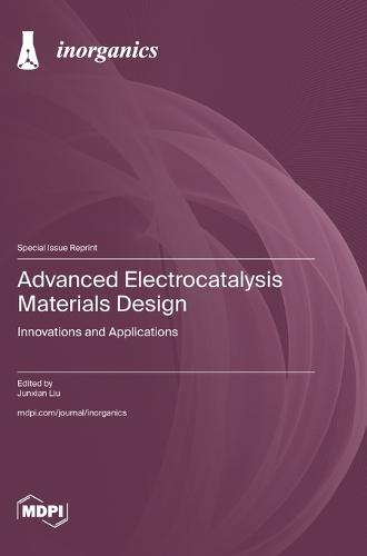 Advanced Electrocatalysis Materials Design: Innovations and Applications