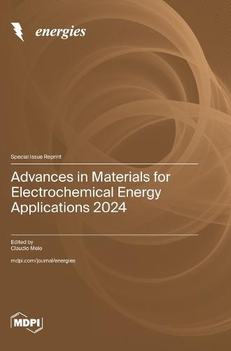 Advances in Materials for Electrochemical Energy Applications 2024