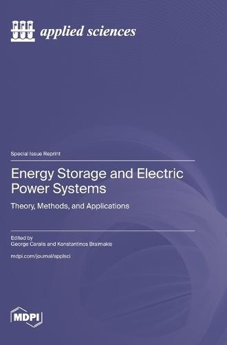 Energy Storage and Electric Power Systems: Theory, Methods, and Applications