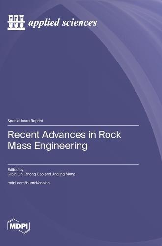 Recent Advances in Rock Mass Engineering