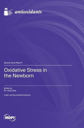 Oxidative Stress in the Newborn