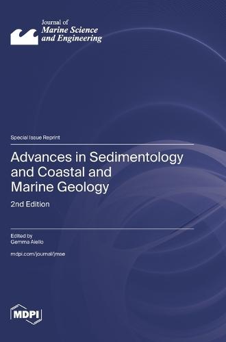 Advances in Sedimentology and Coastal and Marine Geology: 2nd Edition